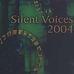 Silent Voices 2004