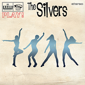 The Silvers: PLAY!