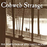 Cobweb Strange: The Temptation of Successive Hours